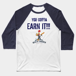 Earn It!!! Baseball T-Shirt